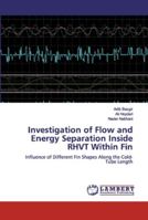 Investigation of Flow and Energy Separation Inside RHVT Within Fin 6139454395 Book Cover