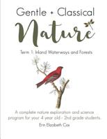 Gentle + Classical Nature: Term 1: Inland Waterways and Forests 1798781573 Book Cover