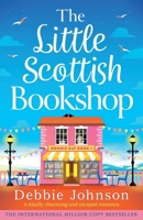 The Little Scottish Bookshop: A totally charming and escapist romance (Bonnie Bay) 1807229939 Book Cover