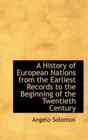 A History of European Nations from the Earliest Records to the Beginning of the Twentieth Century 1117182193 Book Cover