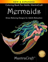 Coloring Book for Adults: MantraCraft: Mermaids: Stress Relieving Designs for Adults Relaxation 1945710187 Book Cover