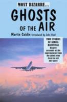 Ghosts of the Air: True Stories of Aerial Hauntings 0553287761 Book Cover