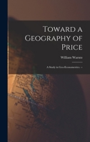 Toward a Geography of Price: A Study in Geo-Econometrics 1014464838 Book Cover