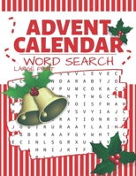 Advent Calendar Word Search: Puzzle Book Large Print | 24 Christmas Puzzles & Xmas Activity Games - Holiday Countdown (Christmas Activity Book) 1710687088 Book Cover