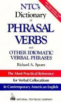 N.T.C.'s Dictionary of Phrasal Verbs and Other Idiomatic Verbal Phrases (English)