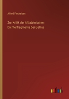 Zur Kritik der Altlateinischen Dichterfragmente bei Gellius 3382034646 Book Cover