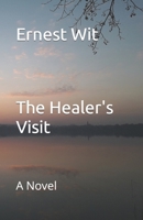 The Healer's Visit: A Novel B0CSDHXJ5N Book Cover