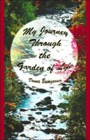 My Journey Through the Garden of Life 1413744206 Book Cover