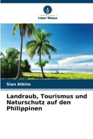 Landraub, Tourismus und Naturschutz auf den Philippinen (German Edition) 6208505283 Book Cover