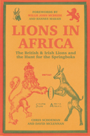 Lions in Africa: The British  Irish Lions and the Hunt for the Springboks 1398108286 Book Cover