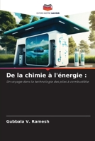 De la chimie à l'énergie :: Un voyage dans la technologie des piles à combustible 6206077314 Book Cover