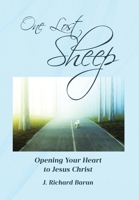 One Lost Sheep: Opening Your Heart to Jesus Christ B0DZJLVD2H Book Cover
