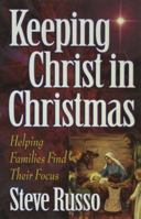 Keeping Christ in Christmas 0736901663 Book Cover