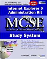 Internet Explorer 5 Administration Kit MCSE Study System 0764546481 Book Cover