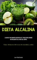 Dieta Alcalina: La guía de tratamiento definitiva de 7 pasos para curarse naturalmente del virus del herpes (Cómo deshacerse del exceso de toxicidad y acidez) 1837873925 Book Cover