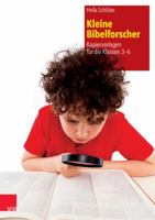 Kleine Bibelforscher: Kopiervorlagen Fur Die Klassen 3-6 3525776616 Book Cover