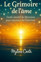 Le grimoire de l'âme (French Edition) B0FJ7JB2KT Book Cover