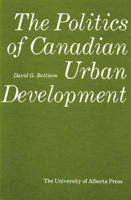 The Politics of Canadian Urban Development 0888640080 Book Cover