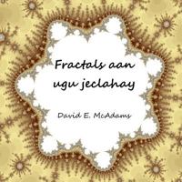 Fractals Aan Ugu Jeclahay 1523481676 Book Cover