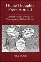 Home Thoughts from Abroad: Distant Visions of Israel in Contemporary Hebrew Fiction 0853033048 Book Cover