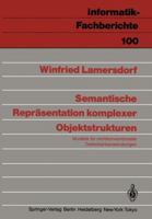 Semantische Reprs̃entation Komplexer Objektstrukturen: Modelle Fr Nichtkonventionelle Datenbankanwendungen 3540152423 Book Cover