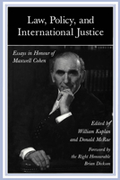 Law, Policy, and International Justice: Essays in Honour of Maxwell Cohen 0773511148 Book Cover