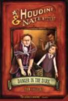 Danger in the Dark: A Houdini & Nate Mystery (Houdini and Nate Mysteries) 0312602146 Book Cover
