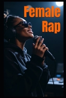 Female Rap B0DQTBNDKZ Book Cover