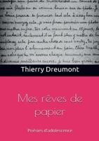Mes rêves de papier: Poésies d'adolescence (French Edition) 2322602000 Book Cover