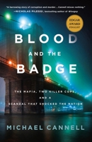 Blood and the Badge: The Mafia, Two Killer Cops, and a Scandal That Shocked the Nation 1250817781 Book Cover