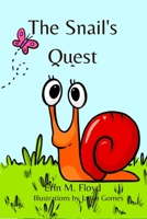 The Snail's Quest: An inspiring bedtime picture book poem for ages 2-8. B0B3N2B7TW Book Cover