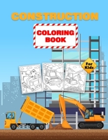 Construction Coloring Book For Kids: Construction Vehicles Coloring Book for Toddlers, Preschoolers and Kids Ages 2-4 4-8, Filled With 40+ Designs of Big Trucks, Cranes, Tractors and Many More 1008947105 Book Cover