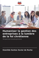 Humaniser la gestion des entreprises à la lumière de la foi chrétienne (French Edition) 6207420713 Book Cover