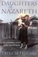 Daughters of Nazareth  A Remarkable Story of Loss, Hope and Discovery 0732911214 Book Cover