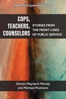 Cops, Teachers, Counselors: Stories from the Front Lines of Public Service 0472055240 Book Cover