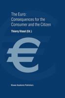 The Euro: Consequences for the Consumer and the Citizen 0792385934 Book Cover