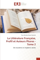 La Littérature Française, Profil et Auteurs Phares - Tome 2 6203425478 Book Cover