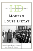 Historical Dictionary of Modern Coups d’état 1538120674 Book Cover