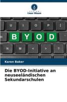 Die BYOD-Initiative an neuseeländischen Sekundarschulen 6209252419 Book Cover