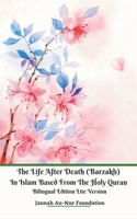 The Life After Death (Barzakh) In Islam Based from The Holy Quran Bilingual Edition Lite Version 139393188X Book Cover