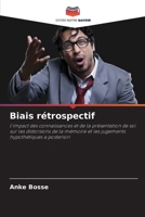 Biais rétrospectif (French Edition) 6137824373 Book Cover