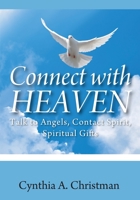 Connect with Heaven: Talk to Angels, Contact Spirit, Spiritual Gifts 1977222331 Book Cover