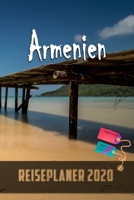 Armenien - Reiseplaner 2020: Urlaubsplaner für deine Reise in 2020 | Checklisten | Kontaktdaten | Packliste | Platz für Fotos und Zeichnungen | 108 Seiten | 6" x 9" (ca. Din-A5) (German Edition) 1674273118 Book Cover