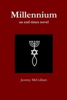 Millennium: An End Times Novel 1105490998 Book Cover