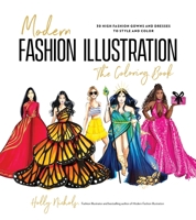 Modern Fashion Illustration―The Coloring Book: 30 High Fashion Gowns and Dresses to Style and Color B0BXFYHL2T Book Cover