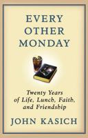 Every Other Monday: Twenty Years of Life, Lunch, Faith, and Friendship 1439148279 Book Cover
