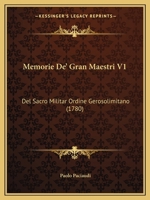 Memorie De’ Gran Maestri V1: Del Sacro Militar Ordine Gerosolimitano (1780) 1166178951 Book Cover