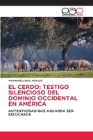 El Cerdo: Testigo Silencioso del Dominio Occidental En América (Spanish Edition) 6200026149 Book Cover