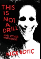This Is Not A Drill and Other Warnings 1088127363 Book Cover