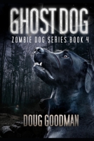 Ghost Dog (Zombie Dog Series) B08DD9RW5H Book Cover